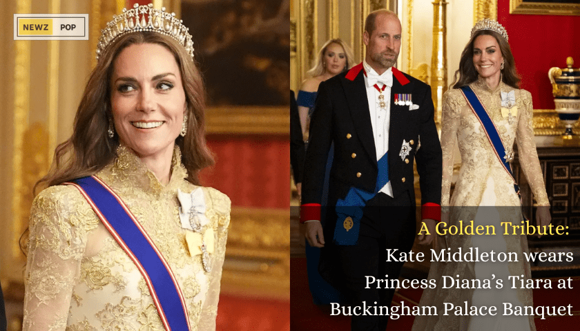 A Golden Tribute: Kate Middleton wears Princess Diana’s Tiara at Buckingham Palace Banquet